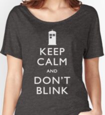 Keep Calm and Don't Blink Women's Relaxed Fit T-Shirt