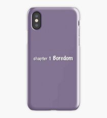 chapter 1: Boredom iPhone Case