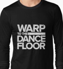 Warp to the Dance Floor (White) Long Sleeve T-Shirt