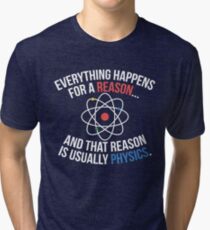 Always Physics Tri-blend T-Shirt