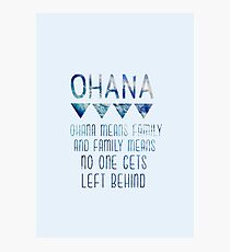 Ohana Means Family Photographic Print