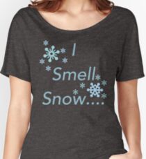 I Smell Snow Women's Relaxed Fit T-Shirt