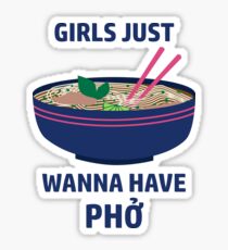 Girls Just Wanna Have Pho Sticker