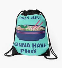 Girls Just Wanna Have Pho Drawstring Bag