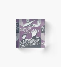 Never Give Up, Never Surrender Acrylic Block