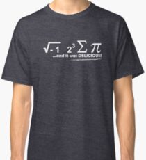 I Ate Some Pie And It Was Delicious white Classic T-Shirt