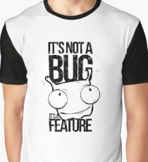 It's Not A Bug It's A Feature Graphic T-Shirt