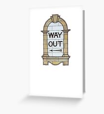 Way Out Greeting Card