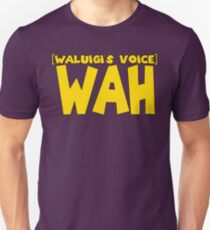 Wah (Waluigi's Voice) Unisex T-Shirt