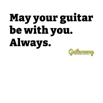 Artwork thumbnail, May Your Guitar Be With You (Black Font) by Guitarmony