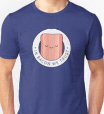 In bacon we trust Unisex T-Shirt