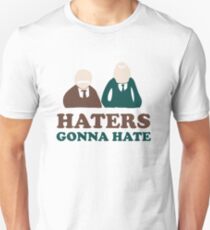 Haters Gonna Hate Statler and Waldorf Muppet Humor Unisex T-Shirt
