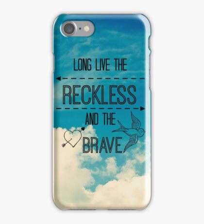 long live the reckless and the brave meaning