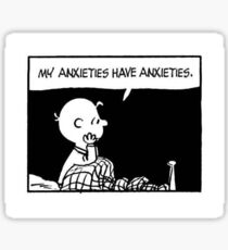My Anxieties Have Anxiety Sticker