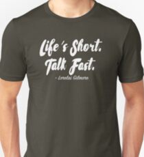 Life's short, talk fast Unisex T-Shirt