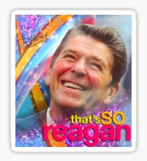 That's SO Reagan Sticker