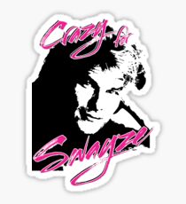 Crazy for Swayze Sticker