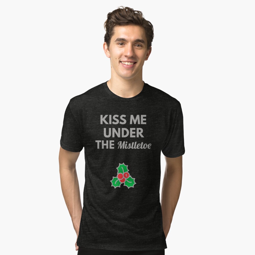 kiss me under the mistletoe shirt