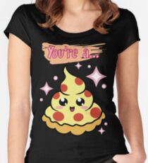 You're A Pizza Women's Fitted Scoop T-Shirt