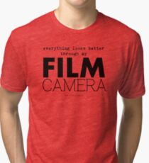 "Everything looks better through my film camera" Tri-blend T-Shirt