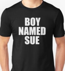Boy Named Sue Unisex T-Shirt