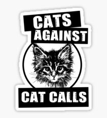 Cats Against Cat Calls Sticker