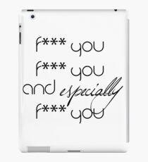 Shameless Mickey Milkovich "and especially f*** you" iPad Case/Skin