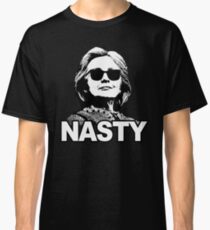 Hillary Clinton Nasty Woman Classic T-Shirt