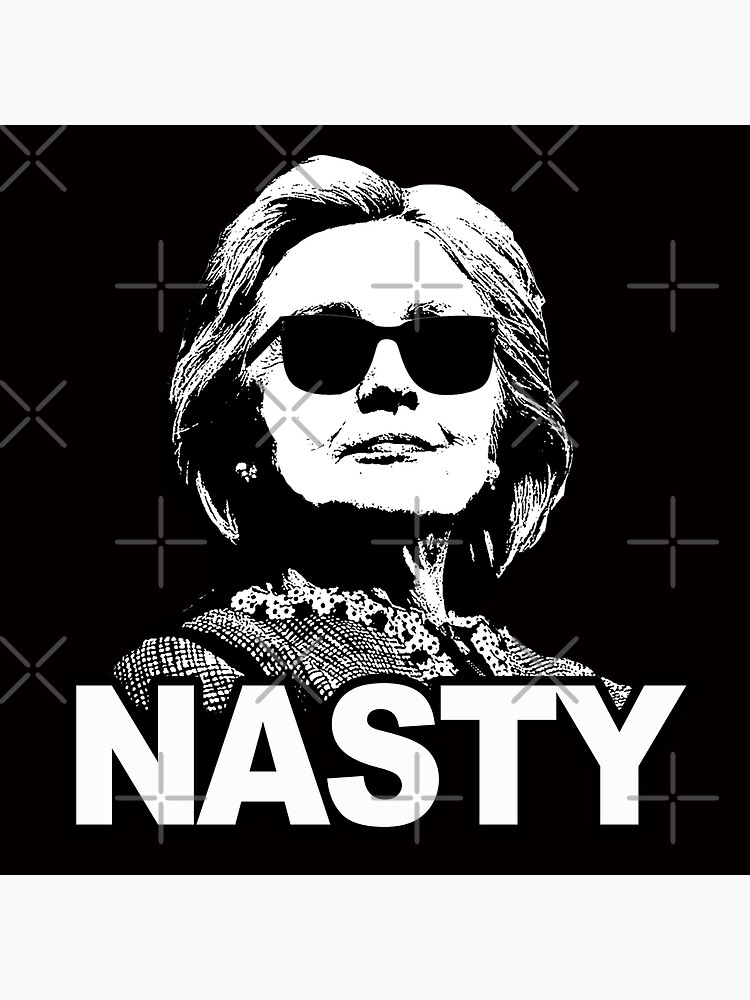 Hillary Clinton - Nasty Woman by shaggylocks