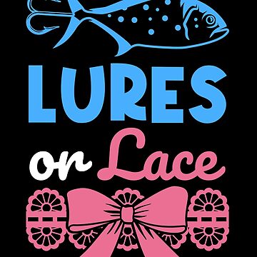 Lures Or Lace Gender Reveal Fishing Themed Baby Girl Boy T Shirt - Teefefe  Premium ™ LLC