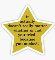 You Sucked Star Sticker