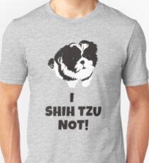 I Shih Tzu Not Unisex T-Shirt