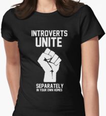 Introverts unite separately in your own homes Women's Fitted T-Shirt