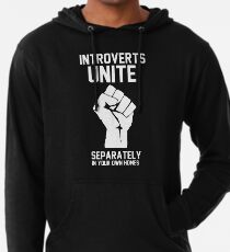 Introverts unite separately in your own homes Lightweight Hoodie