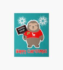 Happy Christmas Cute Santa Stop Whimsy Cartoon Festive Sloth Art Board