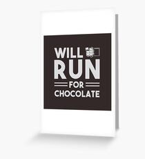 Run for Chocolate Greeting Card