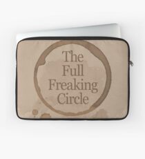 The Full Freaking Circle - Gilmore Girls Inspired Laptop Sleeve