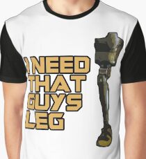 I Need That Guys Leg Graphic T-Shirt