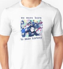 Camiseta unisex Nacimos para hacer historia