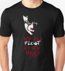 Stephen King's It - We All Float Down Here Unisex T-Shirt