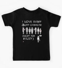 I love every Buffy character except for Riley Kids Tee