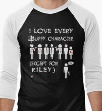 I love every Buffy character except for Riley Men's Baseball ¾ T-Shirt