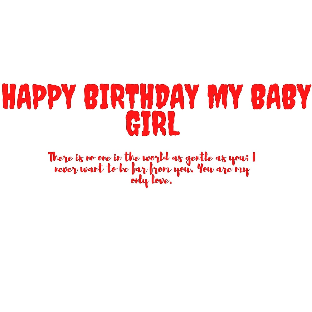 "Happy birthday baby girl love heart red beautifull cute" by Louismoo