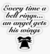 It's a wonderful life - Everytime a bell rings Sticker