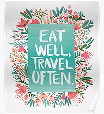 Eat Well, Travel Often – Bouquet Poster
