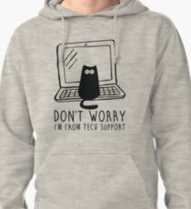 I'm from tech support Pullover Hoodie
