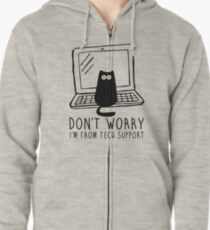 I'm from tech support Zipped Hoodie