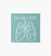 Slow Down & Breathe Art Board