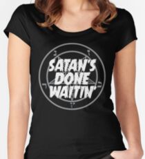 SATAN'S DONE WAITIN' - WHITE Women's Fitted Scoop T-Shirt