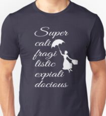 Supercalifragilisticexpialidocious - Mary Poppins Unisex T-Shirt